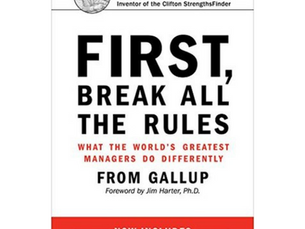 First, Break All the Rules: What the World's Greatest Managers Do Differently