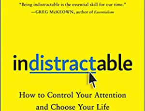 INDISTRACTABLE