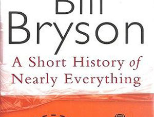 A SHORT HISTORY OF NEARLY EVERYTHING