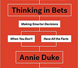 THINKING IN BETS