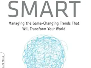 Future Smart: Managing the Game-Changing Trends That Will Transform Your World