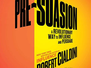 Pre-Suasion: Channeling Attention for Change