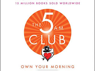 The 5 AM Club: Own Your Morning. Elevate Your Life