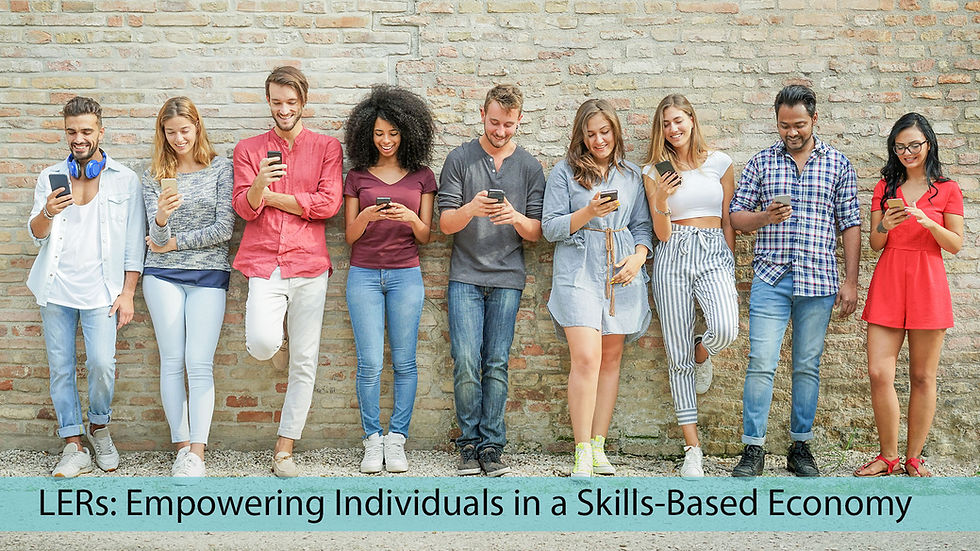 LERs: Empowering Individuals in a Skills-Based Economy