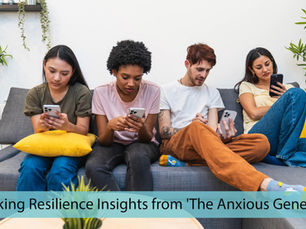 Unlocking Resilience: Insights from 'The Anxious Generation'