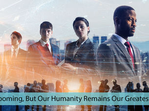 AI is Booming, But Our Humanity Remains Our Greatest Asset
